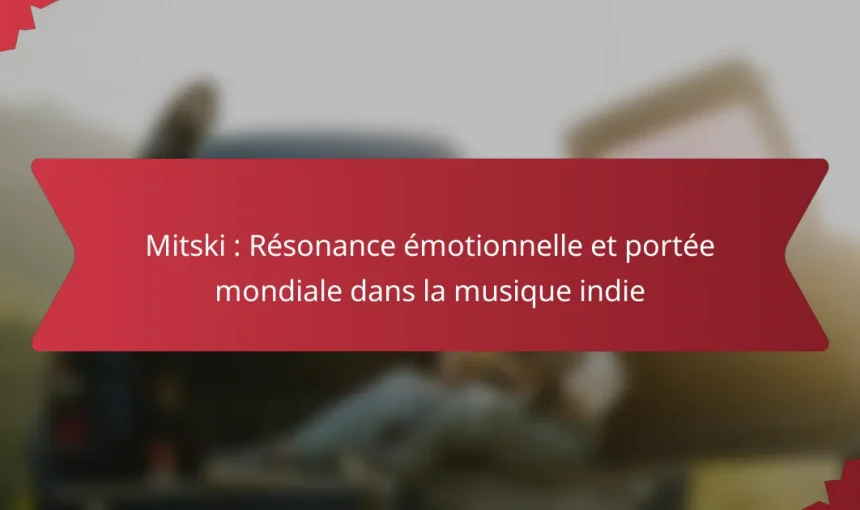 Mitski : Résonance émotionnelle et portée mondiale dans la musique indie